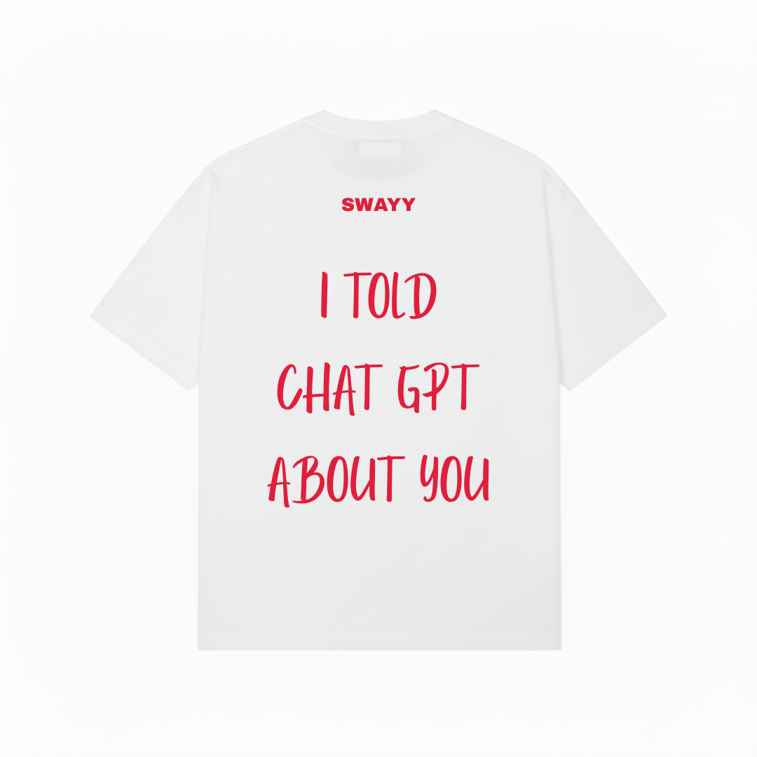 I Toldd Chat GPT abt You White