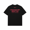 I Told Chatgpt About You Black